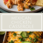 photo collage of a pan and plate of mexican chicken casserole