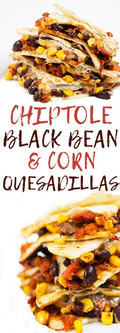 chiptole black bean and corn quesadillas