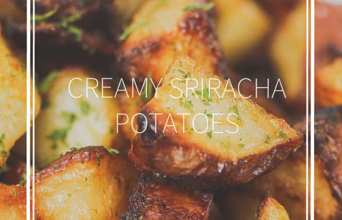sriracha potatoes
