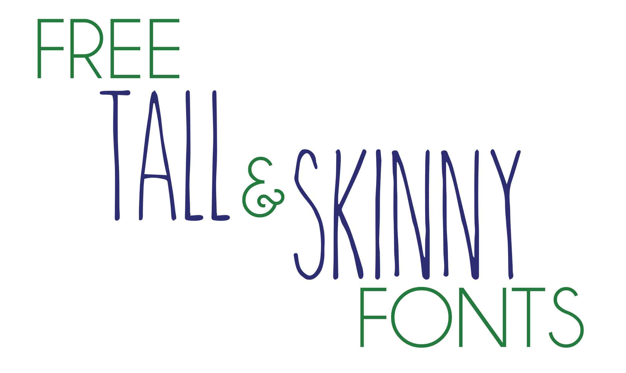 Free Tall and Skinny Fonts - Glitter and Graze