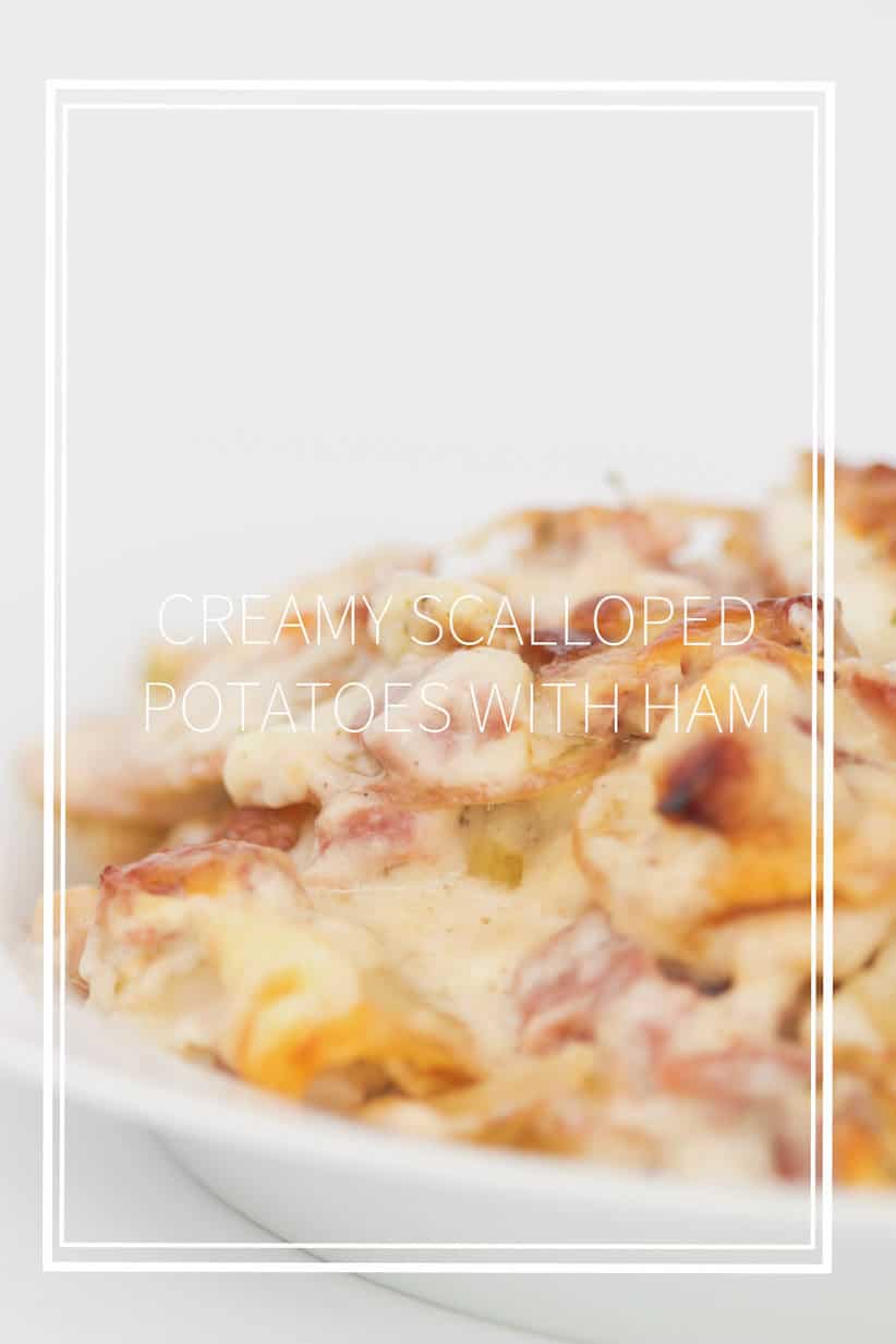 Creamy Scalloped Potatoes with Ham