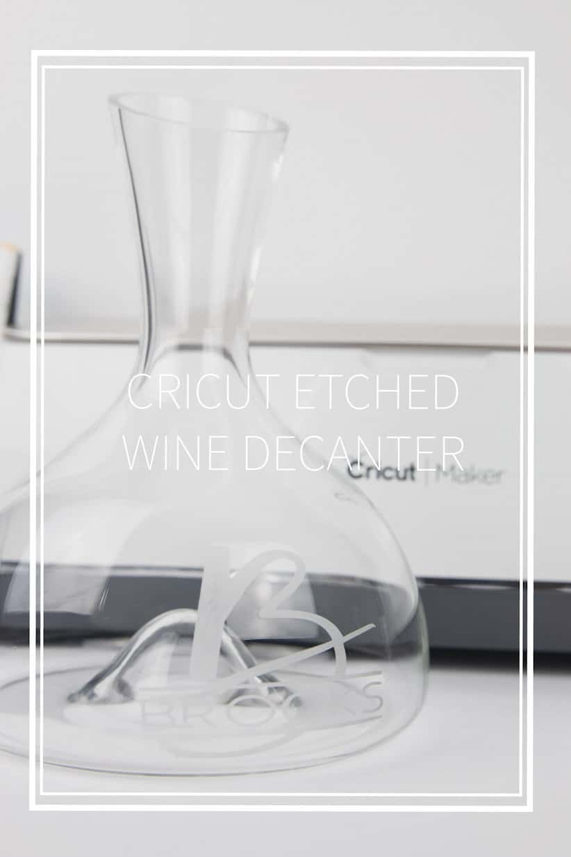 Cricut Etched Wine Decanter