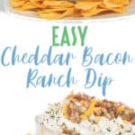 photo collage glass bowl of easy cheddar bacon ranch dip with cheese and bacon on top with chips around the bowl