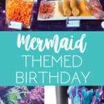 photo collage of food and decorations for a mermaid themed birthday