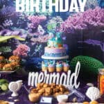 photo collage of food and decorations for a mermaid themed birthday