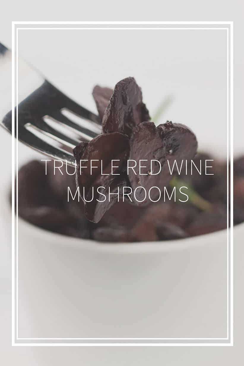 Truffle Red Wine Mushrooms