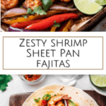 photo collage of a pan of zesty shrimp sheet pan fajitas with grilled bell peppers and onions