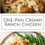 photo collage of a shot of chicken in a pan for One-Pan Creamy Ranch Chicken