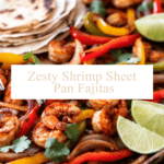 a pan of zesty shrimp sheet pan fajitas with grilled bell peppers and onions