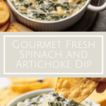 photo collage of a hand dipping a tortilla chip into a bowl of Gourmet Fresh Spinach and Artichoke Dip