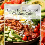 photo collage ofbig bowl of Honey Grilled Chicken Cobb with lettuce, avocado, tomatoes, chicken, bacon, blue cheese crumbles