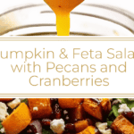 photo collage of Pumpkin & Feta Salad with Pecans & Cranberries and honey dijon dressing