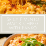 photo collage of Spicy Pimento Mac & Cheese with Panko and a bowl of jalapeno pimento cheese