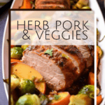 photo collage of Herb Roasted Pork Loin with apples, carrots and brussels sprouts