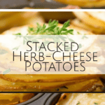 photo collage of Stacked Herb-Cheese Potatoes in a muffin tin with green garnish and grated cheese