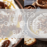 a photo collage of Whipped Goat Cheese Bliss with chopped dried dates, chopped pecans and olive oil on top